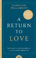 Return to Love, A: Reflections on the Principles of a Course in Miracles